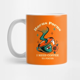 Hocus Pocus I need Coffee to focus Mug